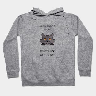 Don’t look at the cat Hoodie